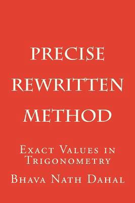 Precise- Rewritten: Exact Values in Trigonometry 1537299298 Book Cover