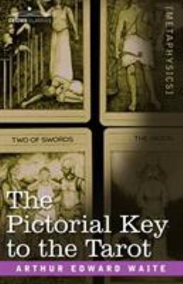 The Pictorial Key to the Tarot 1602066779 Book Cover