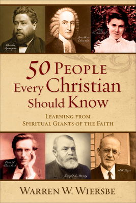 50 People Every Christian Should Know: Learning... 0801071941 Book Cover