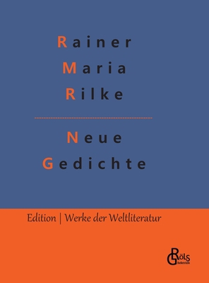 Neue Gedichte [German] 3988286702 Book Cover