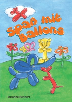 Spaß mit Ballons [German] 3756819922 Book Cover