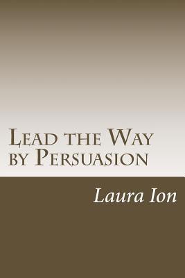 Lead the Way by Persuasion 1502437120 Book Cover