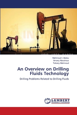 An Overview on Drilling Fluids Technology 3659485365 Book Cover
