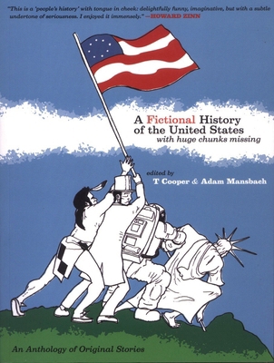A Fictional History of the United States: With ... 193335402X Book Cover