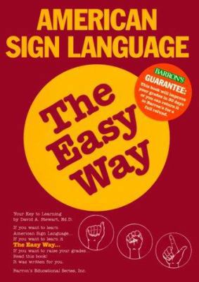 American Sign Language the Easy Way 0764102990 Book Cover