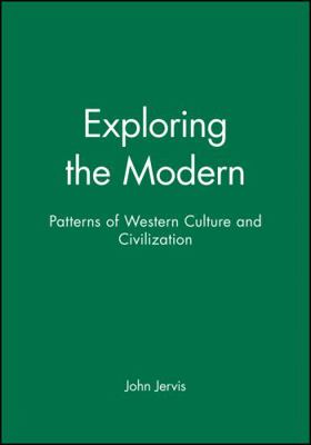 Exploring the Modern: Patterns of Western Cultu... 0631196218 Book Cover
