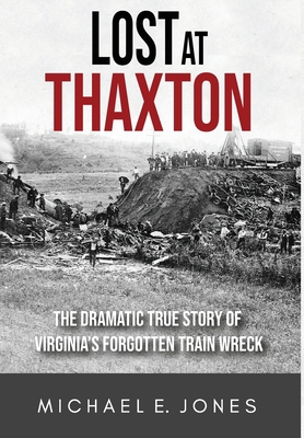 Lost at Thaxton: The Dramatic True Story of Vir... 0989004635 Book Cover