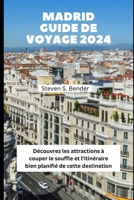 Madrid Guide de voyage 2024: Découvrez les attr... [French] B0DB87GBYD Book Cover