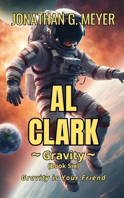 AL CLARK-Gravity (Book Six) B0FWXKPM9D Book Cover