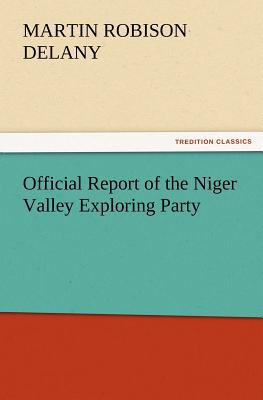 Official Report of the Niger Valley Exploring P... 3847232673 Book Cover