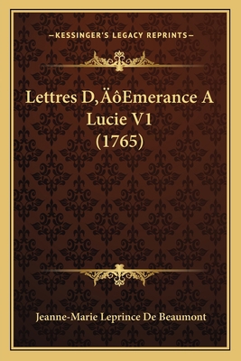 Lettres D'Emerance A Lucie V1 (1765) [French] 1166322882 Book Cover