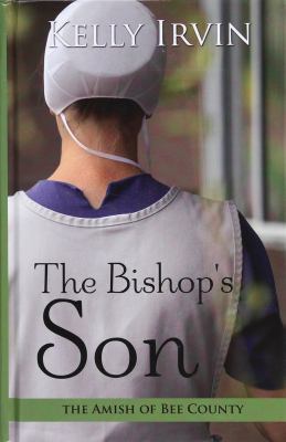 The Bishop's Son (The Amish of Bee County, 2) [Large Print] 1410484602 Book Cover