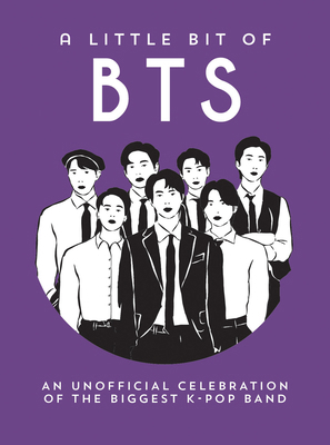 A Little Bit of Bts: An Unofficial Celebration ... 1837998256 Book Cover