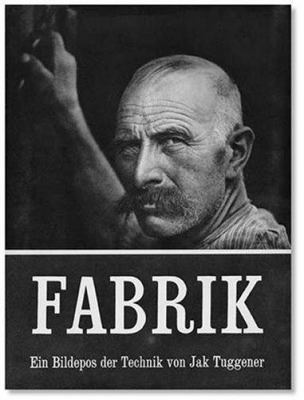 Jakob Tuggener: Fabrik: A Photo Epos of Technology 3865214932 Book Cover