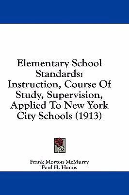 Elementary School Standards: Instruction, Cours... 1436932718 Book Cover