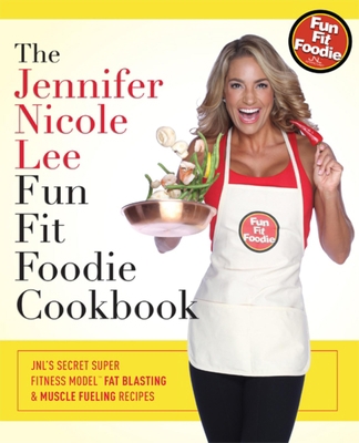 The Jennifer Nicole Lee Fun Fit Foodie Cookbook... B09L7674NX Book Cover