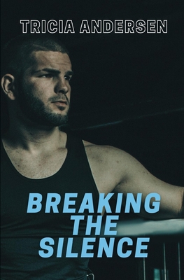 Breaking the Silence B086MN2KZK Book Cover