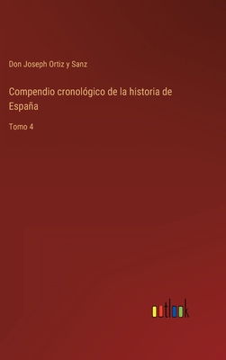Compendio cronológico de la historia de España:... [Spanish] 3368113232 Book Cover