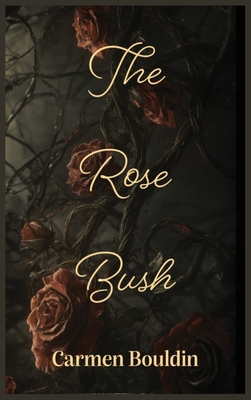 The Rose Bush 1967407002 Book Cover