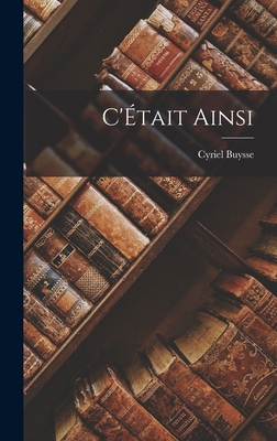 C'Était ainsi [French] 1018873449 Book Cover