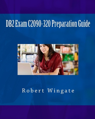DB2 Exam C2090-320 Preparation Guide 1544852096 Book Cover