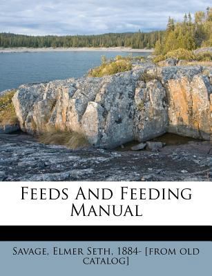 Feeds and Feeding Manual 1172536473 Book Cover
