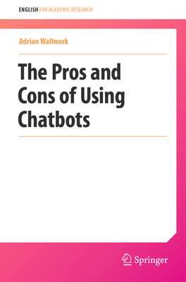 The Pros and Cons of Using Chatbots 3032001781 Book Cover