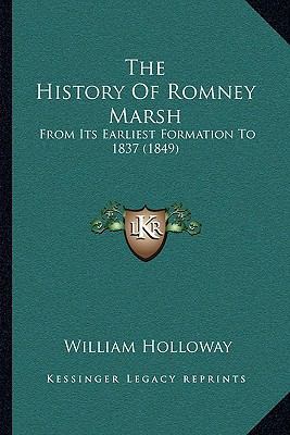 The History Of Romney Marsh: From Its Earliest ... 1166298949 Book Cover