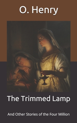 The Trimmed Lamp: And Other Stories of the Four... B08HRRD7XK Book Cover