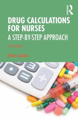 Drug Calculations for Nurses: A Step-By-Step Ap... 0367522322 Book Cover