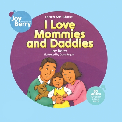 I Love Mommies and Daddies B09ZRZMQXK Book Cover