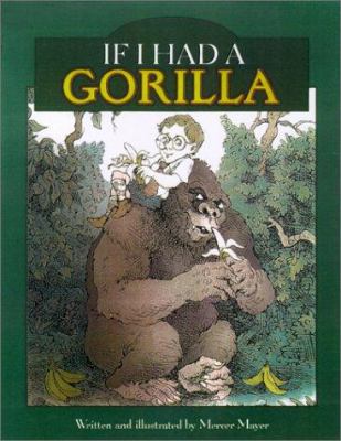 If I Had a Gorilla 1577686861 Book Cover