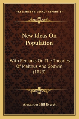 New Ideas On Population: With Remarks On The Th... 1166943054 Book Cover