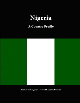 Nigeria: A Country Profile 1312816368 Book Cover