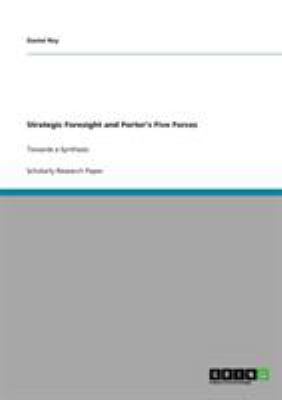 Strategic Foresight and Porter's Five Forces: T... 3640902580 Book Cover