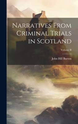 Narratives From Criminal Trials in Scotland; Vo... 1019803797 Book Cover