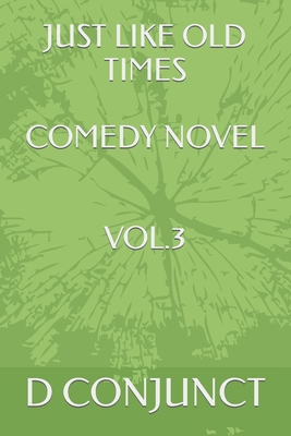Just Like Old Times Comedy Novel Vol.3 B0CX953JX8 Book Cover