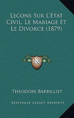 Lecons Sur L'Etat Civil, Le Mariage Et Le Divor... [French] 1166735958 Book Cover