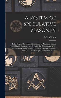 A System of Speculative Masonry: In Its Origin,... B0BMGT3GFM Book Cover