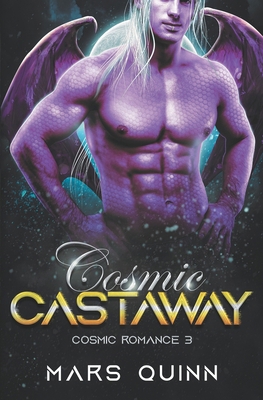 Cosmic Castaway: (Cosmic Romance 3) 1961972069 Book Cover