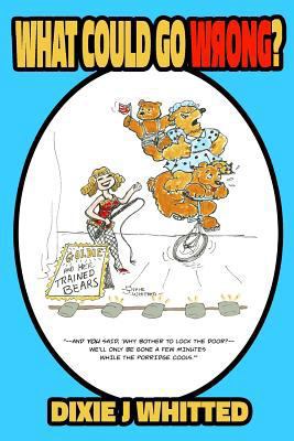 What Could Go Wrong? 1545377413 Book Cover