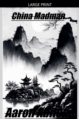 China Madman [Large Print] B0GZCMQCCY Book Cover
