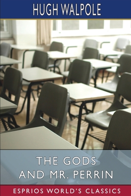 The Gods and Mr. Perrin (Esprios Classics): A T... B09XT8ZD3G Book Cover