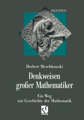 Denkweisen Großer Mathematiker: Ein Weg Zur Ges... [German] 3322850749 Book Cover