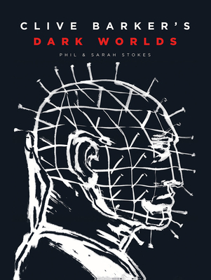 Clive Barker's Dark Worlds: The Art and History... 1419758462 Book Cover