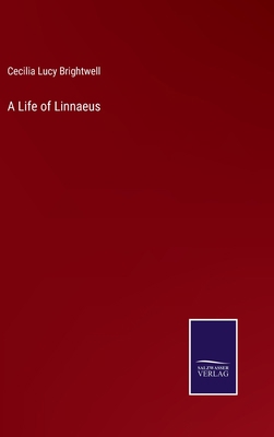 A Life of Linnaeus 3375134630 Book Cover