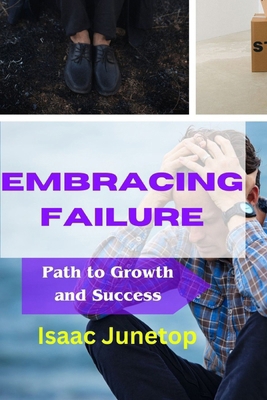Embracing Failure: Path to Growth and Success B0CVHLLM7C Book Cover
