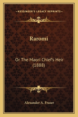 Raromi: Or The Maori Chief's Heir (1888) 1166979725 Book Cover