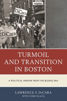 Turmoil and Transition in Boston: A Political M... 0761861823 Book Cover