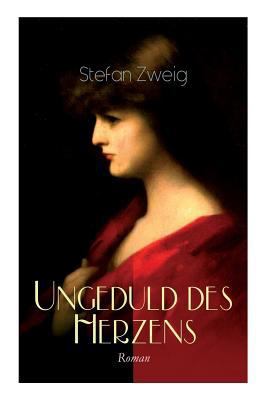 Ungeduld des Herzens. Roman: Der einzige beende... 8026858093 Book Cover